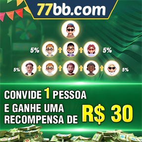 77bb.com Indique amigos para receber um bônus